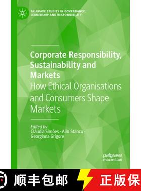 【3-4周达】Corporate Responsibility, Sustainability and Markets : How Ethical Organisations and Consu... [9783030796624]