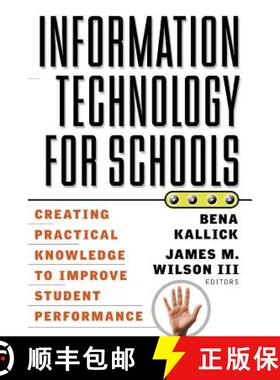 【3-4周达】Information Technology For Schools: Creating Practical Knowledge To Improve Student Perfor... [9780787955229]