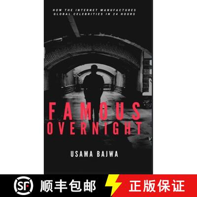 【3-4周达】精装 Famous Overnight: How the Internet Manufactures Global Celebrities in 24 Hours [9789699797705]