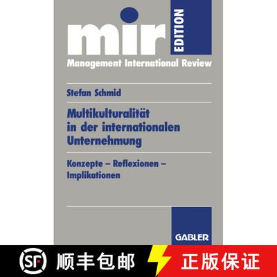 【3-4周达】Multikulturalitat in Der Internationalen Unternehmung: Konzepte -- Reflexionen -- Implikat... [9783409120876]