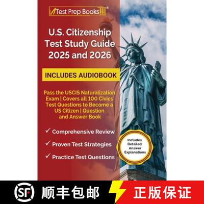 【3-4周达】US Citizenship Test Study Guide 2025 and 2026: Pass the USCIS Naturalization Exam Covers a... [9781637754979]
