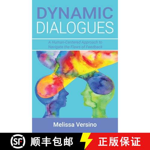 【3-4周达】Dynamic Dialogues: A Human-Centered Approach to Navigate the Flaws of Feedback [9781662937804]