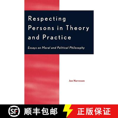 【3-4周达】Respecting Persons in Theory and Practice : Essays on Moral and Political Philosophy [9780742513303]