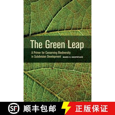 【3-4周达】The Green Leap – A Primer for Conserving Biodiversity in Subdivision Development (First E... [9780520271104]