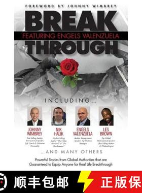 预订 Break Through Featuring Engels Valenzuela: Powerful Stories from Global Authorities that are Gua... [9781938620683]