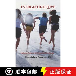 【3-4周达】Everlasting Love: Helping Teens with Expressions of Loss [9781732465350]
