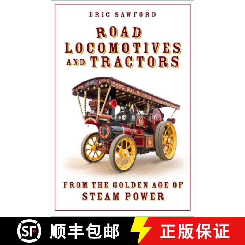 【2-3周达】Road Locomotives and Tractors: From the Golden Age of Steam Power [9781803997919]