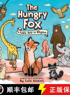 【3-4周达】The Hungry Fox: A Fable Told In Rhyme [9789920365697]