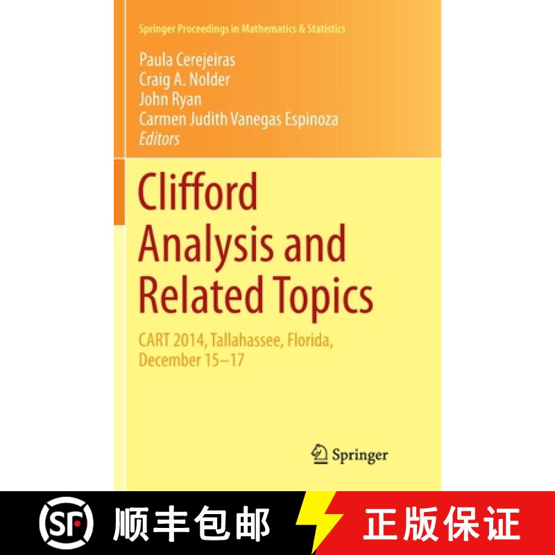 【3-4周达】Clifford Analysis and Related Topics : In Honor of Paul A. M. Dirac, CART 2014, Tallahasse... [9783030130800]