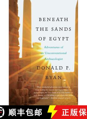 【3-4周达】Beneath the Sands of Egypt: Adventures of an Unconventional Archaeologis t [9780061732836]