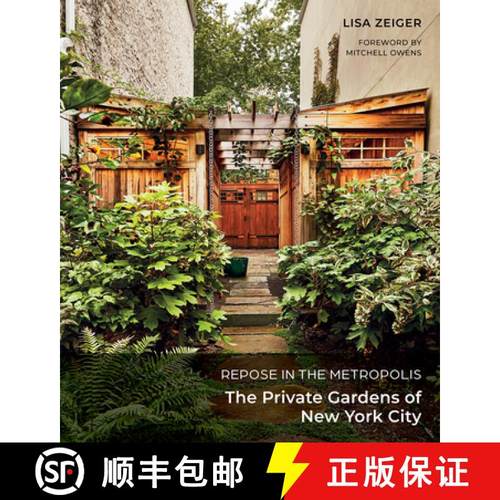 【3-4周达】Repose in the Metropolis: The Private Gardens of New York City [9780764366024]