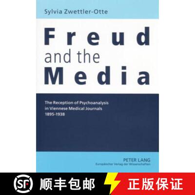 【3-4周达】Freud and the Media : The Reception of Psychoanalysis in Viennese Medical Journals 1895-1938 [9783631547854]