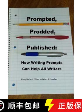 预订 Prompted, Prodded, Published: How Writing Prompts Can Help All Writers [9780692869758]