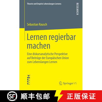 【3-4周达】Lernen regierbar machen : Eine diskursanalytische Perspektive auf Beiträge der Europäisc... [9783658079598]