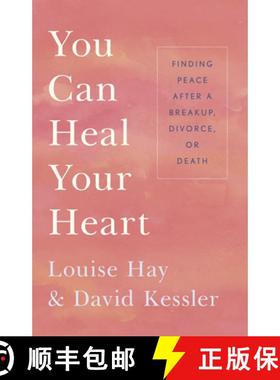 预订 You Can Heal Your Heart: Finding Peace After a Breakup, Divorce, or Death [9781401943882]