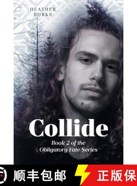 【3-4周达】Collide: Book 2 of the Obligatory Fate Series [9798886547238]