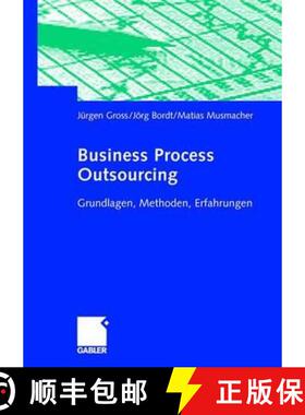 【3-4周达】Business Process Outsourcing: Grundlagen, Methoden, Erfahrungen [9783834902269]