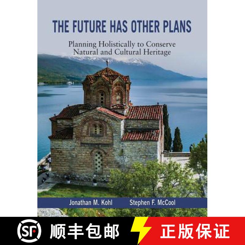 预订 The Future Has Other Plans: Planning Holistically to Conserve Natural and Cultural Heritage [9781682750001]