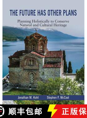 预订 The Future Has Other Plans: Planning Holistically to Conserve Natural and Cultural Heritage [9781682750001]