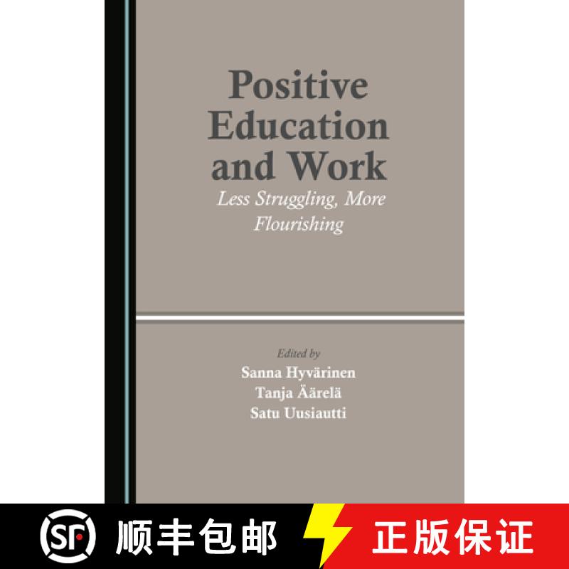 预订 Positive Education and Work: Less Struggling, More Flourishing [9781527576179]