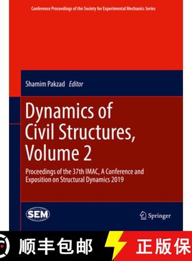 【3-4周达】Dynamics of Civil Structures, Volume 2: Proceedings of the 37th IMAC, A Conference and Exp... [9783030121143]