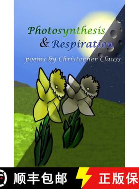【3-4周达】Photosynthesis & Respiration: Poems by Christopher Clauss [9781774032275]