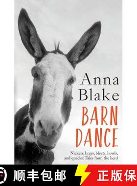 预订 Barn Dance: Nickers, brays, bleats, howls, and quacks: Tales from the herd. [9780996491242]