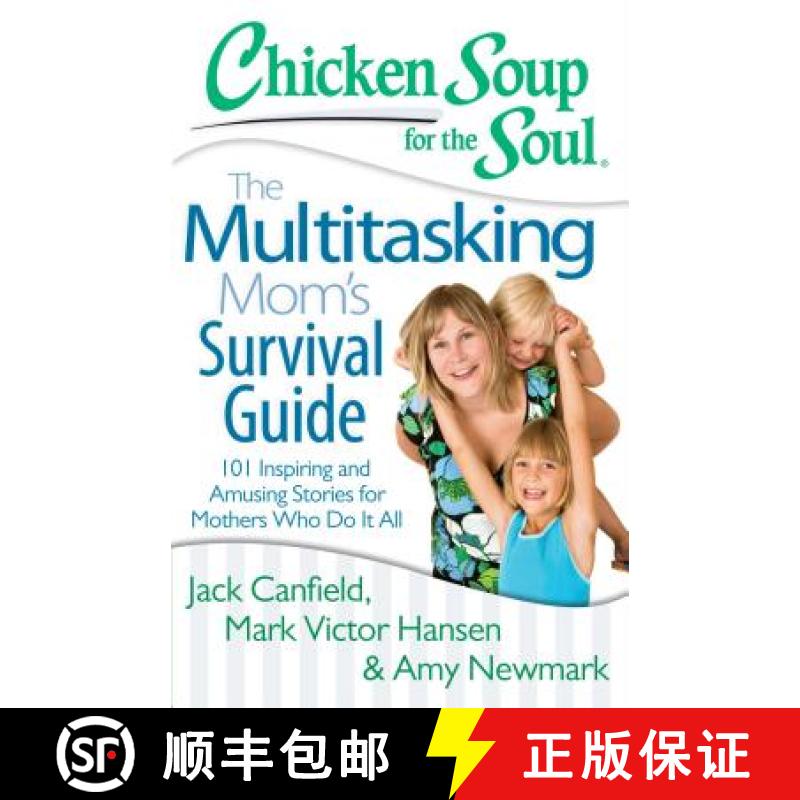 【3-4周达】Chicken Soup for the Soul: The Multitasking Mom's Survival Guide: 101 Inspiring and Amusin... [9781611599336]