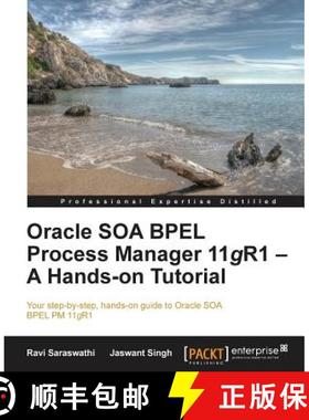 预订 Oracle SOA BPEL Process Manager 11gR1 â€“ A Hands-on Tutorial [9781849688987]
