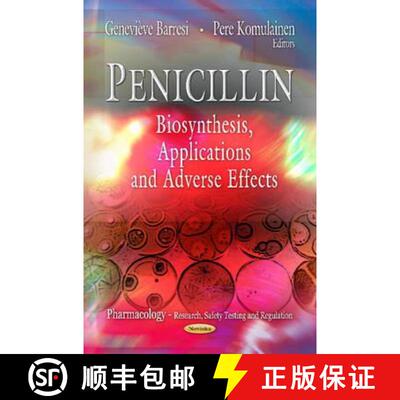 【3-4周达】Penicillin: Biosynthesis, Applications and Adverse Effects [9781621002338]