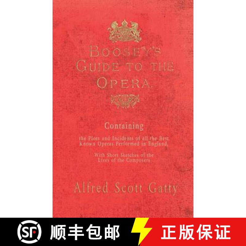 【3-4周达】Boosey's Guide to the Opera - Containing the Plots and Incidents of all the Best Known Ope... [9781528705936]