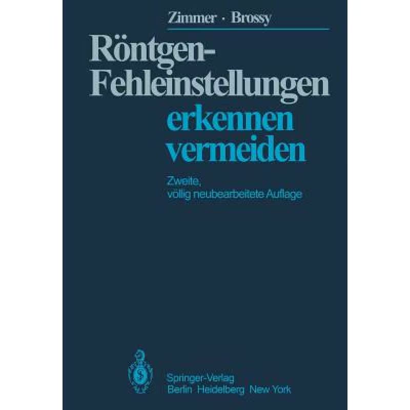 【4周达】Röntgen-Fehleinstellungen: Erkennen Und Vermeiden[9783540091813]