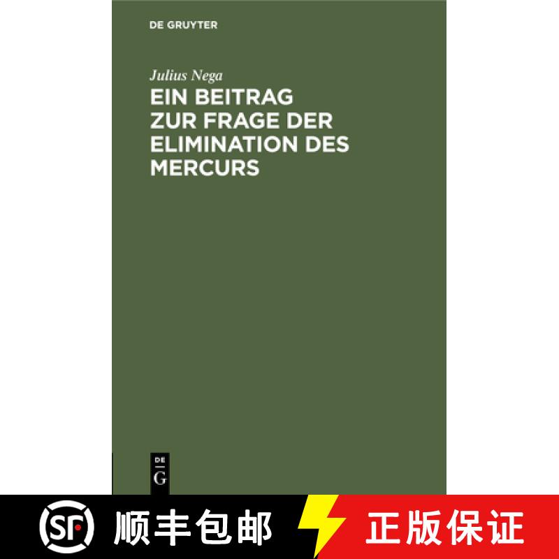 【3-4周达】精装 Ein Beitrag Zur Frage Der Elimination Des Mercurs : Mit Besonderer Berucksichtigung D... [9783111131788] - 实物图