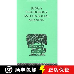 【3-4周达】Jung's Psychology and its Social Meaning: An introductory statement of C G Jung's psycholo... [9780415209458]