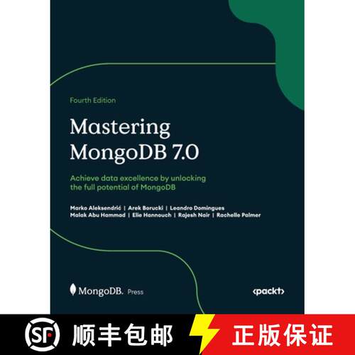 预订 Mastering MongoDB 7.0 - Fourth Edition: Achieve data excellence by unlocking the full potential ... [9781835460474]