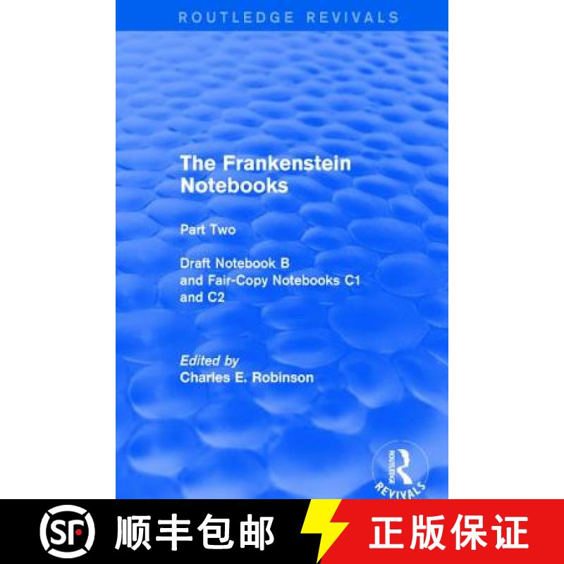 【3-4周达】The Frankenstein Notebooks: Part Two Draft Notebook B and Fair-Copy Notebooks C1 and C2 [9781138699861]