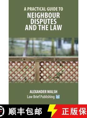 【3-4周达】A Practical Guide to Neighbour Disputes and the Law [9781912687534]