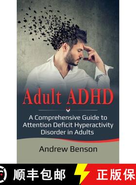 【3-4周达】Adult ADHD: A Comprehensive Guide to Attention Deficit Hyperactivity Disorder in Adults [9781761032462]
