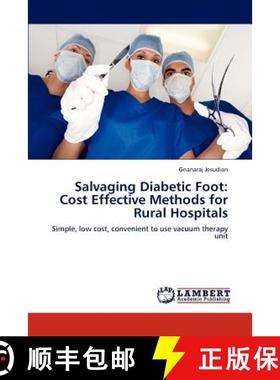 预订 Salvaging Diabetic Foot: Cost Effective Methods for Rural Hospitals [9783848489763]