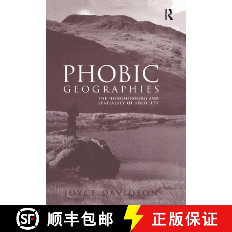 【4周达】Phobic Geographies: The Phenomenology and Spatiality of Identity [9780754632443]