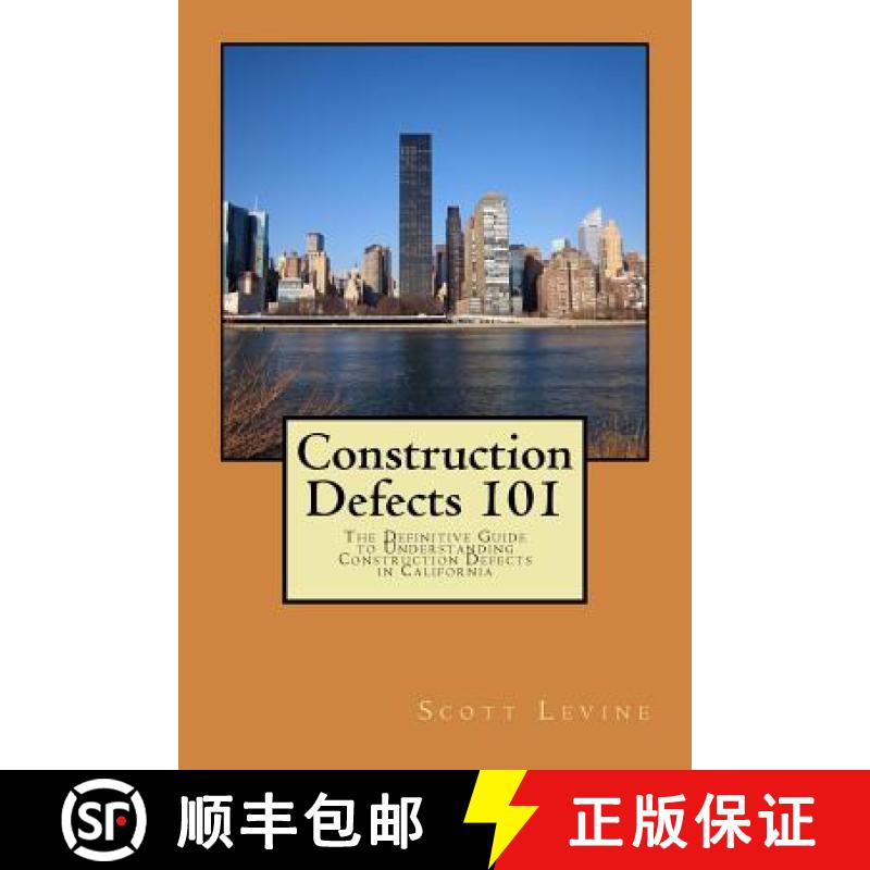 【3-4周达】Construction Defects 101: The Definitive Guide to Understanding Construction Defects in Ca... [9780986265112]