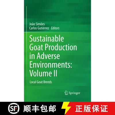 【3-4周达】Sustainable Goat Production in Adverse Environments: Volume II : Local Goat Breeds [9783319890593]