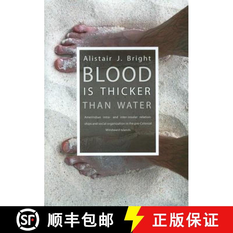 【3-4周达】Blood Is Thicker Than Water: Amerindian Intra- And Inter-Insular Relationships and Social ... [9789088900716]