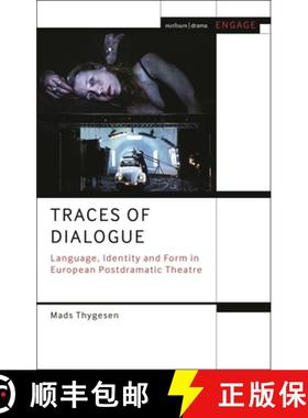 预订 Traces of Dialogue: Language, Identity and Form in European Postdramatic Theatre [9781350518179]