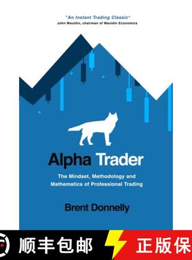 【3-4周达】Alpha Trader: The Mindset, Methodology and Mathematics of Professional Trading [9781736739815]