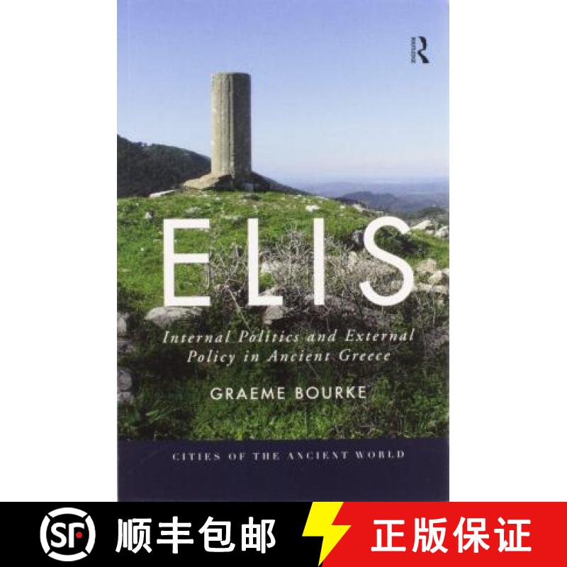 【3-4周达】Elis: Internal Politics and External Policy in Ancient Greece [9780367594831]