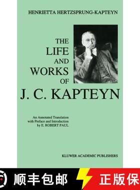 【3-4周达】The Life and Works of J. C. Kapteyn : An Annotated Translation with Preface and Introducti... [9780792326038]