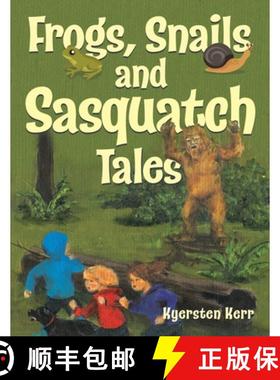 预订 Frogs, Snails and Sasquatch Tales. [9780228822790]