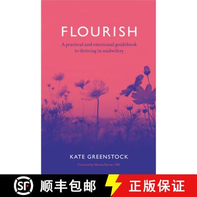 【3-4周达】Flourish: A Practical and Emotional Guidebook to Thriving in Midwifery [9781780667959]