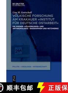 预订 Völkische Forschung Am Krakauer Institut Für Deutsche Ostarbeit: Die Wiener Völkerkunde Und A... [9783110795950]